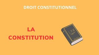 LA CONSTITUTION EN DROIT CONSTITUTIONNEL