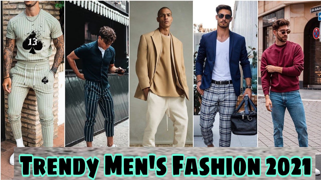 Trendy Men's Fashion 2021/New Fashion Trends 2021/Outfit Ideas - YouTube