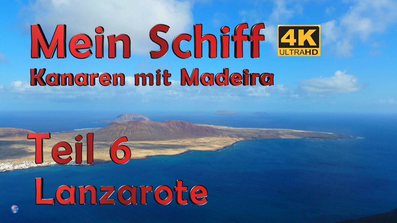 Kanaren und Madeira mit der Mein Schiff  | Teil 6: Lanzarote | 4k #meinschiff  #lanzarote