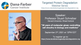 Stuart Schreiber - Dana-Farber Targeted Degradation Webinar Series