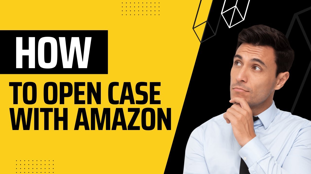 How to Open case with Amazon and How to communicate with Buyers on