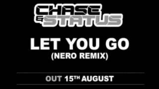 Chase & Status - Let You Go (feat. Mali) [Nero Remix] class=