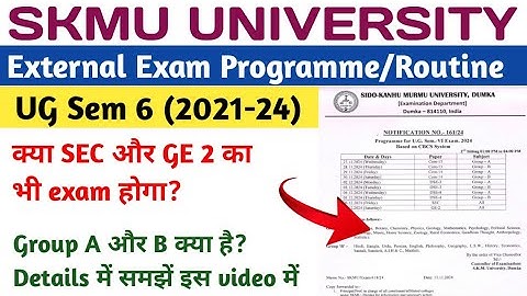SKMU UG Sem 6 Exam Programme/Routine | SEC and GE 2 Exam (2021-24) Details Review skmu dumka