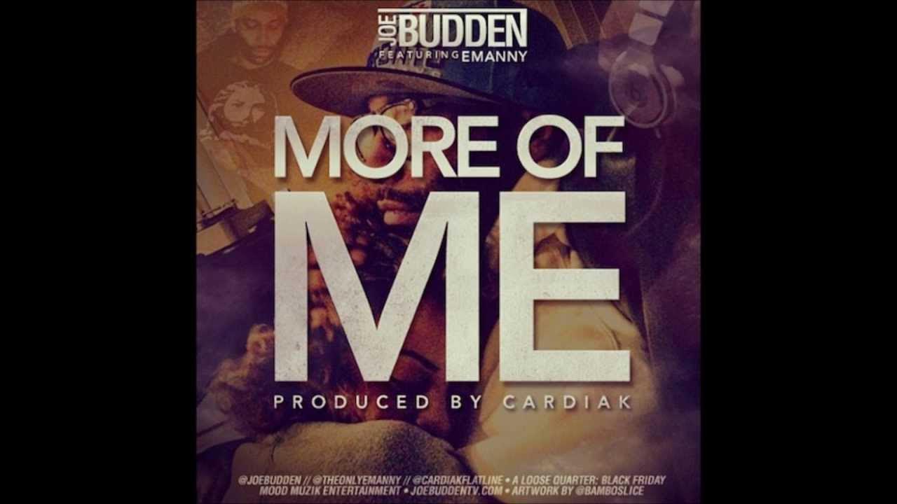 Joe Budden - More Of Me (feat. Emanny) Joe Budden - More Of Me (feat. Emanny)