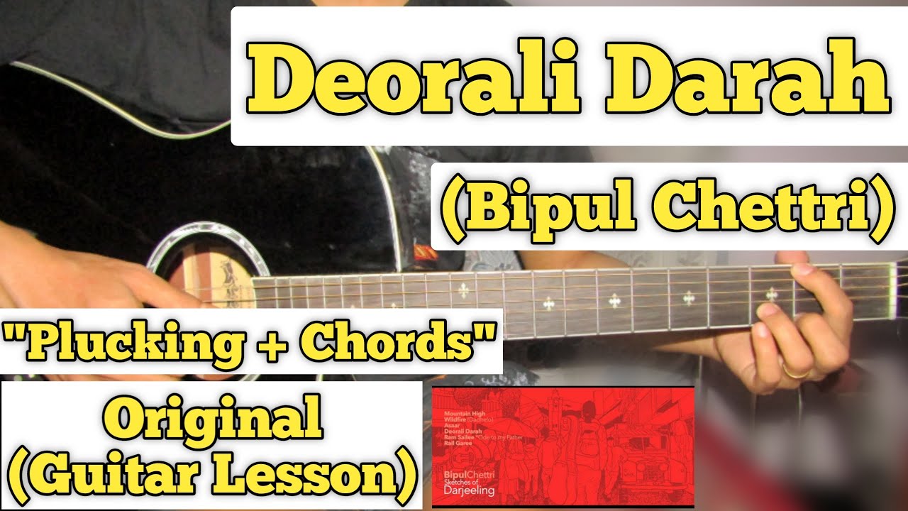 Deorali Darah   Bipul Chettri  Guitar Lesson  Intro  Chords  Complete Tutorial