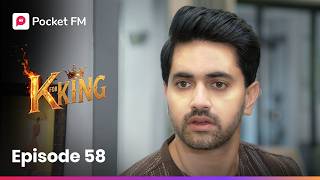 Episode 58 | K For King | Pocket FM