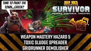 Weapon Mastery Haz 5 Toxic Sludge Spreader Gridrunner Demolisher - DRG: Survivor