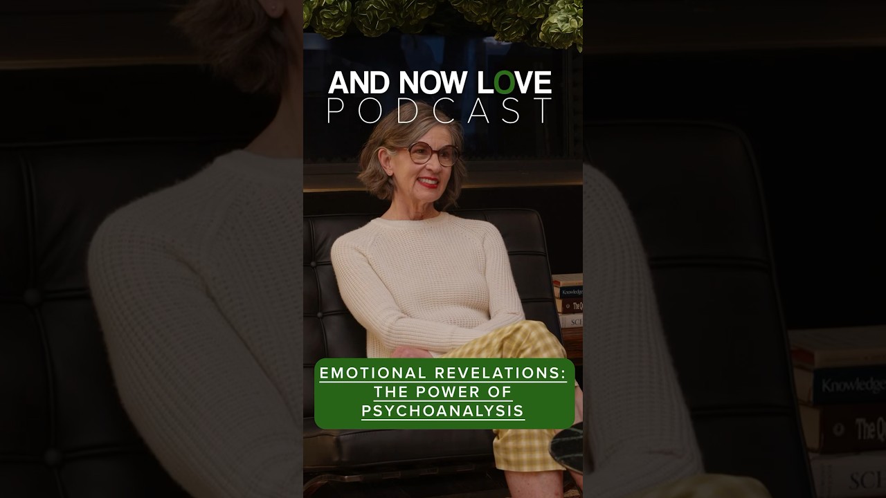 Jill Demby Guest - Emotional Revelations: The Power of Psychoanalysis - And Now Love Podcast