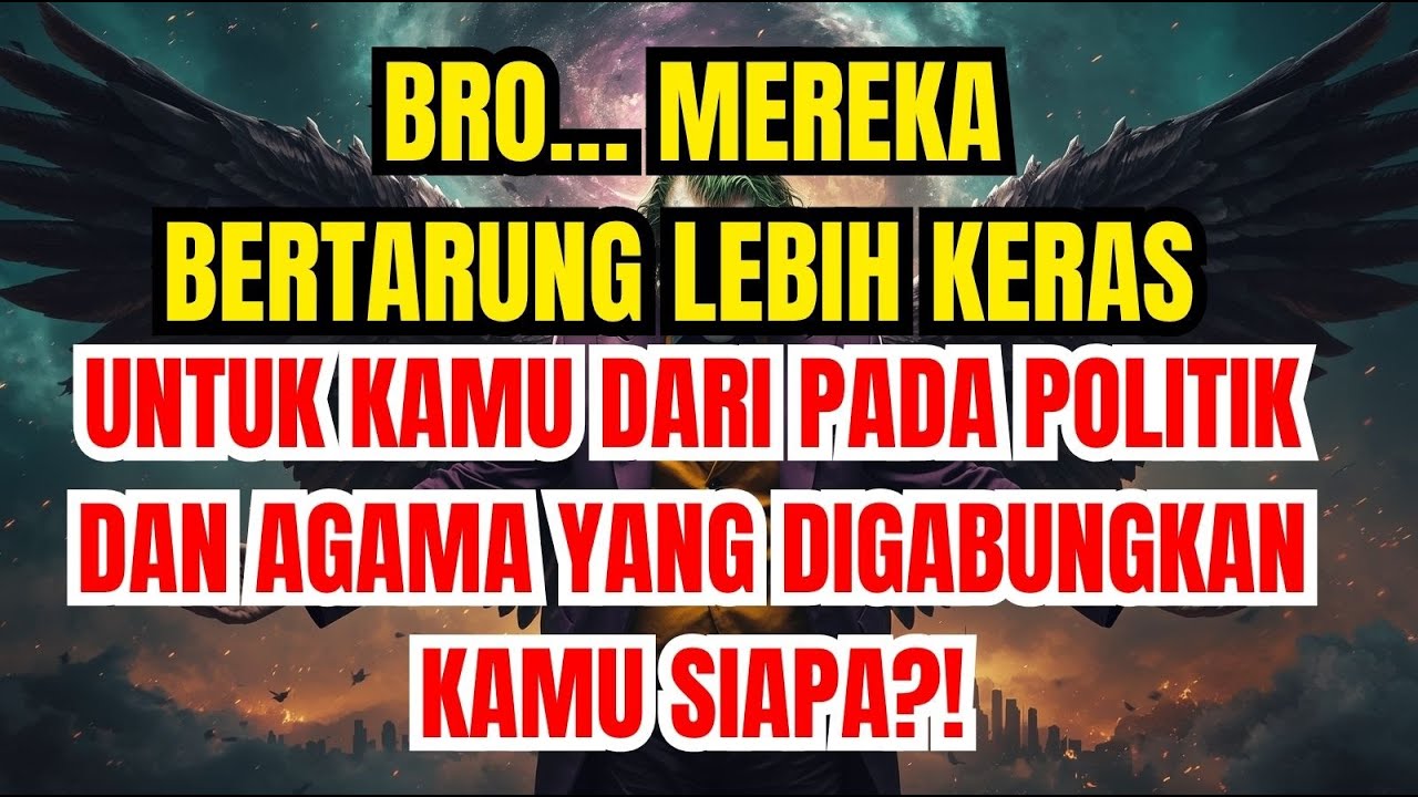 BRO… MEREKA BERTARUNG LEBIH KERAS UNTUK KAMU DARI PADA POLITIK DAN AGAMA YANG DIGABUNGKAN😳YOU SIAPA?