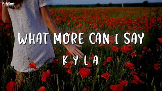 Watch Kyla What More Can I Say video