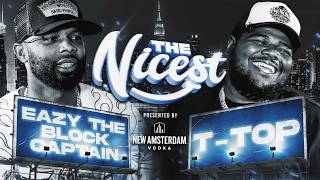EAZY THE BLOCK CAPTAIN vs T-TOP  - Compliment Battle | The Nicest Presented By New Amsterdam Vodka