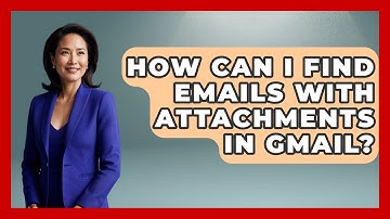 How Can I Find Emails with Attachments in Gmail? - TheEmailToolbox.com
