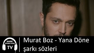 Murat Boz - Yana Döne şarkı sözleri Resimi