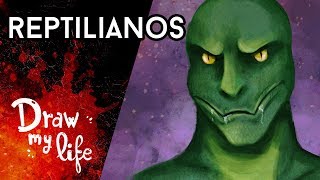 REPTILIANOS: ¿EXISTEN DE VERDAD? - Draw My Life