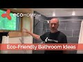 Eco-Friendly Green Bathroom Ideas in a LEED Platinum V4 Home by Ecohome US Canada