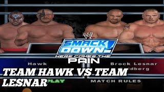Team Hawk Vs Team Lesnar Level Smackdown!:Smackdown Pain @yesayayudi3965