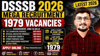 DSSSB Vacancy 2026 Out | 1979 Posts Notification Released | TGT Computer Science, IT Assistant& More