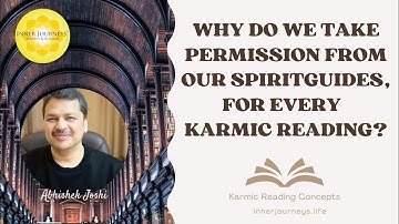 Why do we take Permission from our Spiritguides, for every Reading? -Abhishek Joshi | Inner Journeys