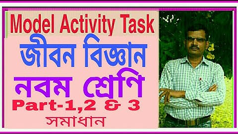 Class-9,Life Science,Model Activity Task Part-1,2  3,4 & 5 All Solved.......