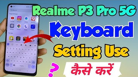 Realme p3 pro 5g me keyboard setting kaise use kare | realme p3 pro 5g keyboard manage setting