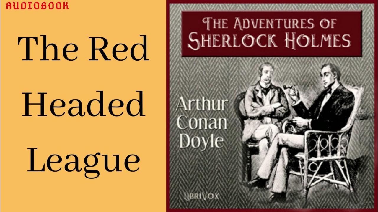 Союз рыжих конан дойл. Sherlock holmes Red headed League. The Adventure of the Speckled Band. A.Conan Doyle: the Boscombe Valley Mystery уровень.