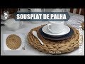 DIY SOUSPLAT DE PALHA #CARADELOJA