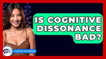 Is Cognitive Dissonance Bad? - Everyday-Networking