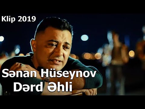 Senan Huseynov - Derd ehli 2019 (Official Music Video)