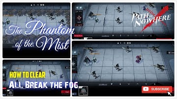Path To Nowhere The Phantom Of The Mist : Letta All Break The Fog Guide