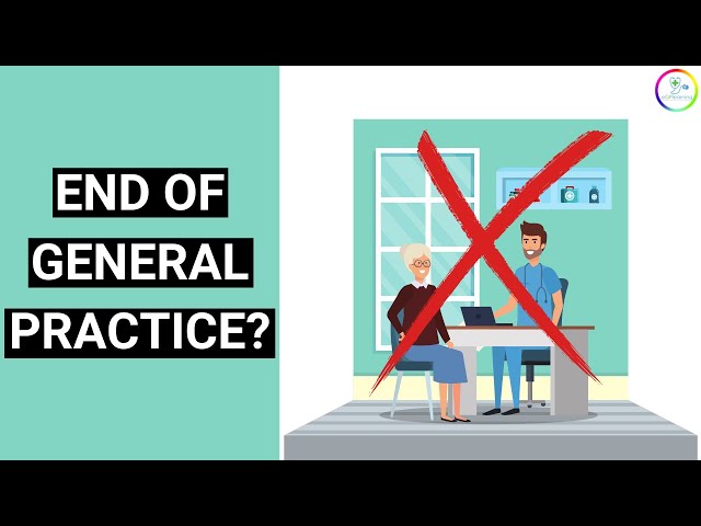Is this the END of General Practice? class=