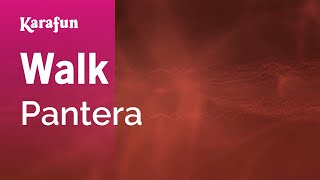 Walk - Pantera | Karaoke Version | KaraFun