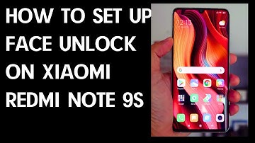 How to Set Up Face Unlock on Xiaomi Redmi Note 9s