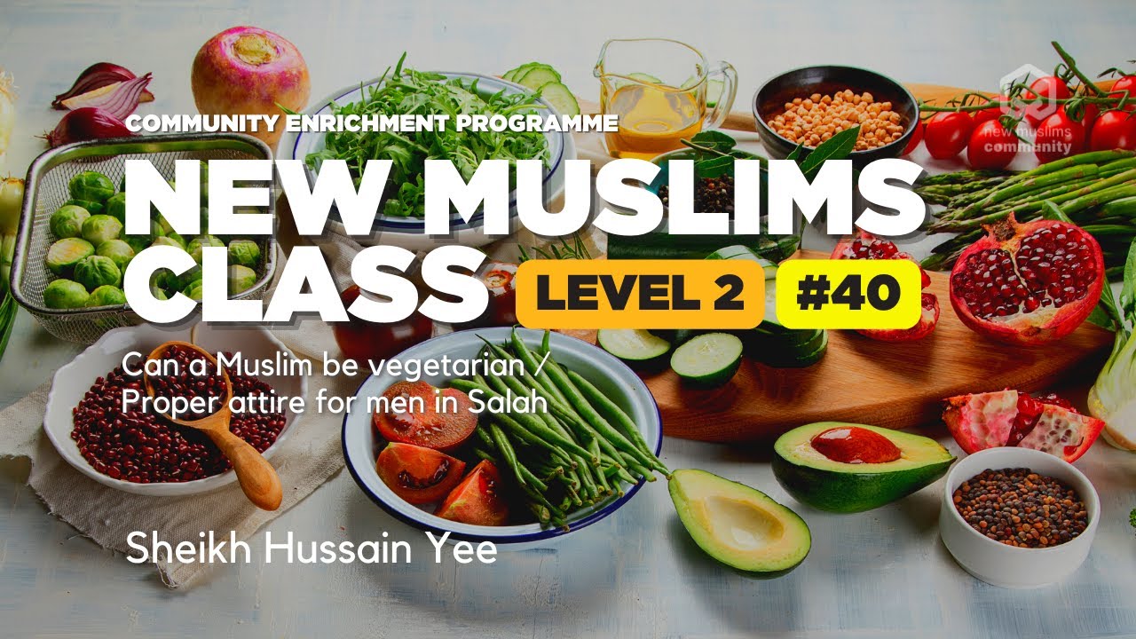 New Muslims Class Level 2 - Lesson 40 