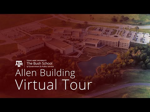 Welcome to the Bush School! Allen Building Virtual Tour