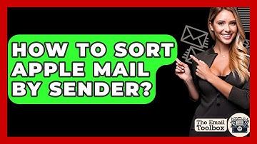 How To Sort Apple Mail By Sender? - TheEmailToolbox.com