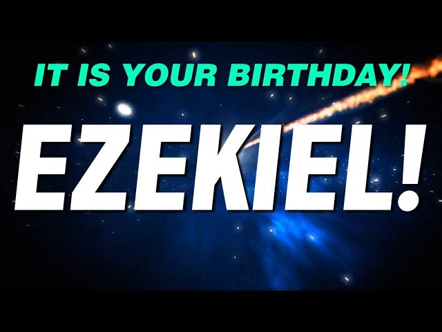 HAPPY BIRTHDAY EZEKIEL! This is your gift.