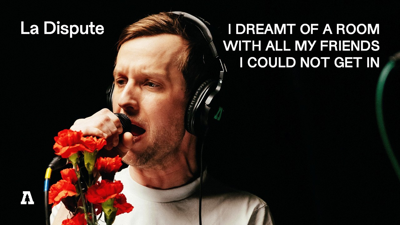 La Dispute - I Dreamt of a Room with All My Friends I Could Not Get In | Audiotree From Nothing, on YouTube