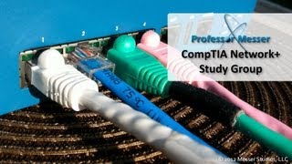 Professor Messer's Network+ Study Group - July 2012