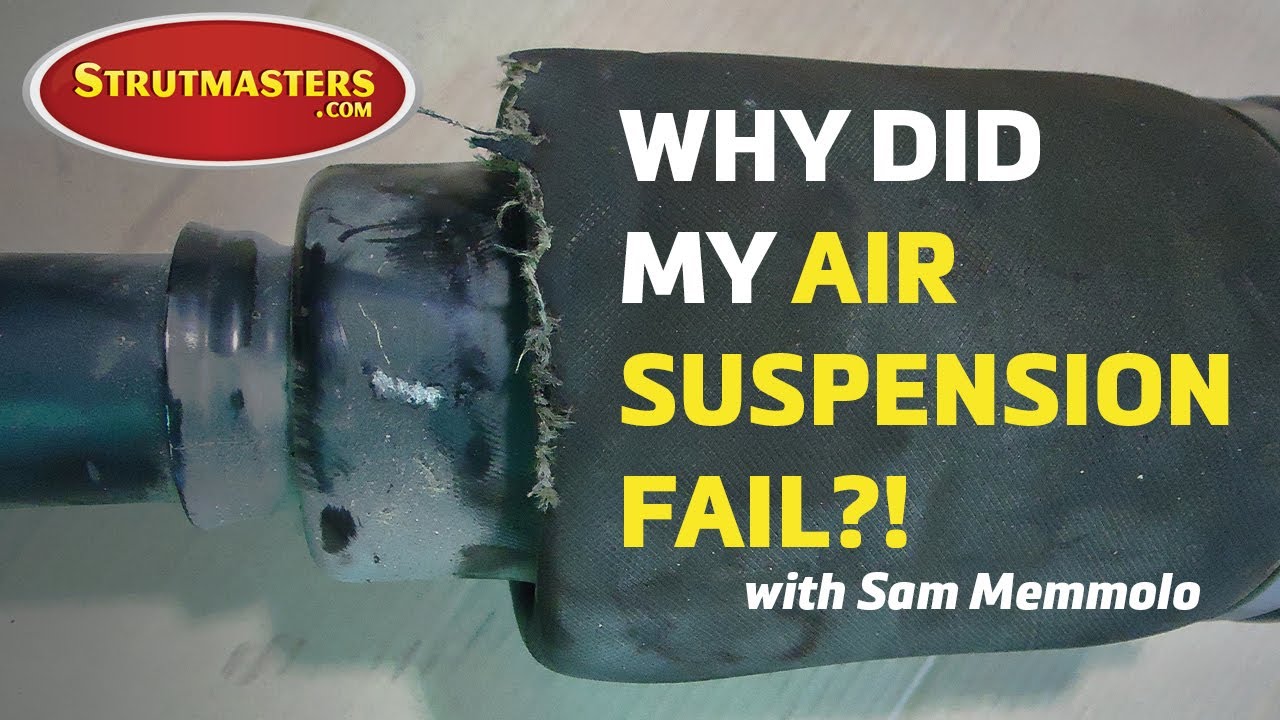 Why Has My Air Suspension Failed?  Sam Memmolo Explains