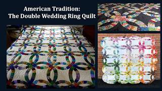 American Tradition:  The Double Wedding Ring Quilt