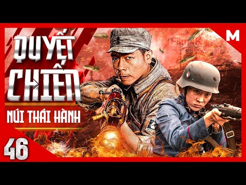 Quyết Chiến Núi Thái Hành – Tập 46 | Phim Hành Động Kháng Nhật Mới 2024 | Thuyết Minh | Film4K mới nhất 2023