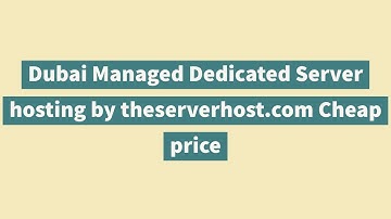 Dubai Managed Dedicated Server hosting by theserverhost.com Cheap price