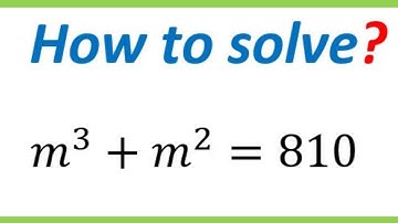 Math Olympiad Problem m^3+m^2=810 | Learn This Fast Method. You can get a idea on factorization