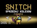 SPRZEDAJĘ KUMPLI jako SNITCH w Among Us