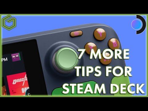 7 More Tips to Make Your Steam Deck Experience Better