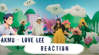 РЕАКЦИЯ НА AKMU - Love Lee