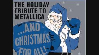 And Christmas for All - The Holiday Tribute to Metallica