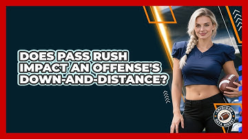 Does Pass Rush Impact An Offense
