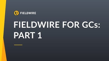 Fieldwire for General Contractors: Part 1