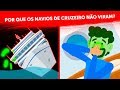 Como Os Navios De Cruzeiro Não Viram?